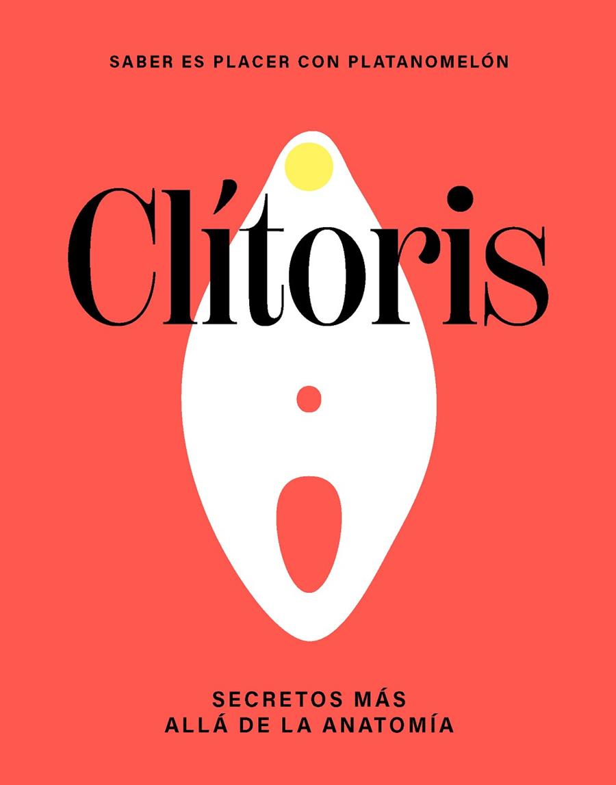 CLÍTORIS: SECRETOS MÁS ALLÁ DE LA ANATOMÍA | 9788419043290 | PLATANOMELÓN | Llibreria Online de Tremp