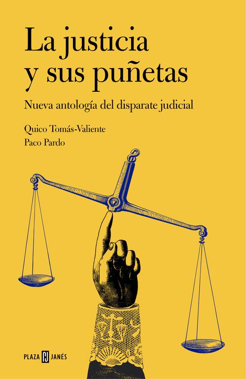 JUSTICIA Y SUS PUÑETAS, LA  | 9788401347269 | TOMAS-VALIENTE,QUICO/PARDO,PACO | Llibreria Online de Tremp