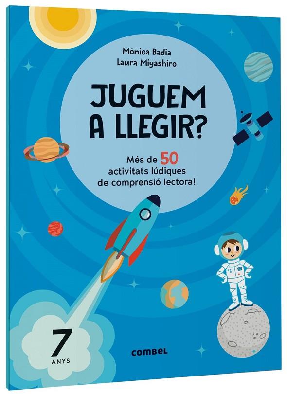 JUGUEM A LLEGIR? MÉS DE 50 ACTIVITATS LÚDIQUES DE COMPRENSIÓ LECTORA! 7 ANYS | 9788411582179 | BADIA CANTARERO, MÒNICA | Llibreria Online de Tremp