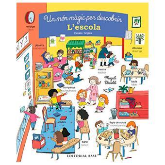 UN MÓN MÀGIC PER DESCOBRIR. L'ESCOLA. CATALÀ/ANGLÈS | 9788416587858 | CLAVELET, MAGALI