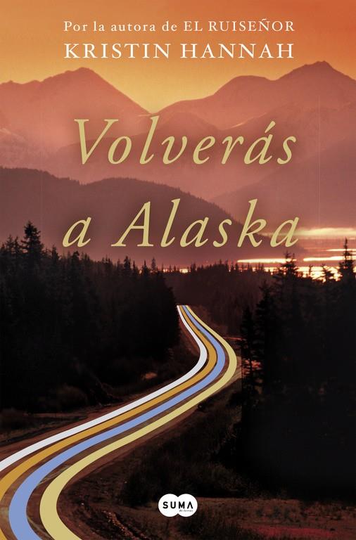 VOLVERÁS A ALASKA | 9788491292371 | KRISTIN HANNAH | Llibreria Online de Tremp