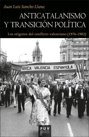 ANTICATALANISMO Y TRANSICIÓN POLÍTICA | 9788491346920 | SANCHO LLUNA, JUAN LUIS | Llibreria Online de Tremp