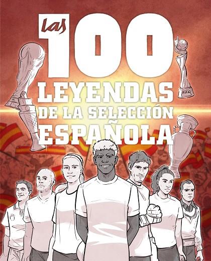 LAS 100 LEYENDAS DE LA SELECCIÓN ESPAÑOLA | 9791387775186 | GONZÁLEZ ROBLES, GUILLERMO | Llibreria Online de Tremp