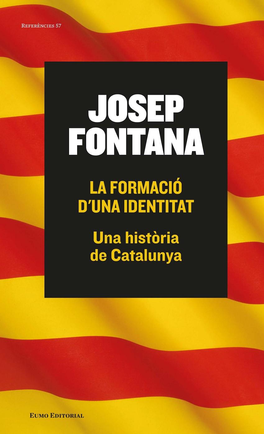 FORMACIÓ D'UNA IDENTITAT, LA  | 9788497665261 | FONTANA LÁZARO, JOSEP  | Llibreria Online de Tremp