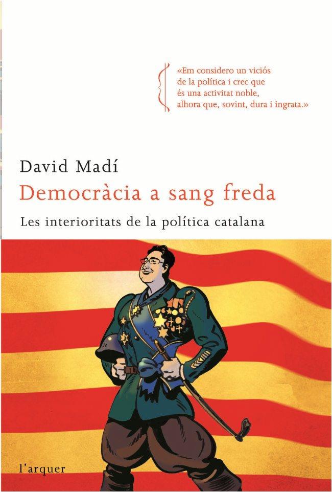 DEMOCRACIA A  SANG FREDA | 9788496499768 | MADI, DAVID | Llibreria Online de Tremp