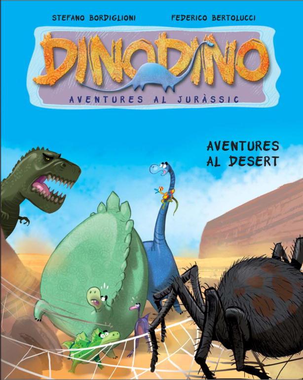 DINODINO AVENTURES AL DESERT | 9788448830410 | BORDIGLIONI, STEFANO; BERTOLUCCI, FEDERICO