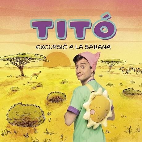 TITÓ. EXCURSIÓ A LA SABANA | 9788413898711 | JIMÉNEZ CARBÓ, CRISTINA | Llibreria Online de Tremp