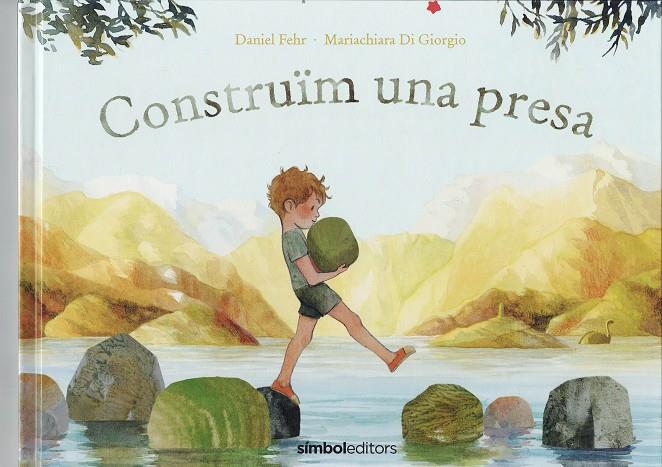 CONSTRUIM UNA PRESA! | 9788418696220 | FEHR, DANIEL; DI GIORGIO, MARIACHIARA
