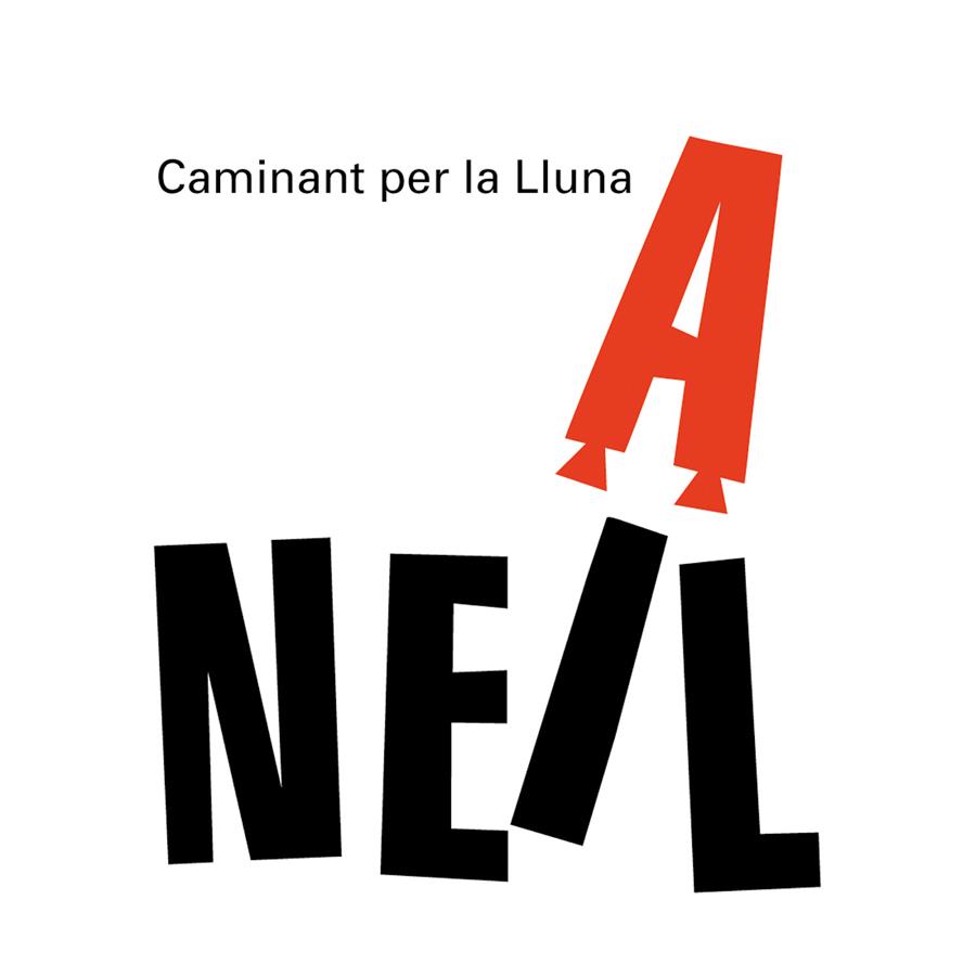 CAMINANT PER LA LLUNA. NEIL ARMSTRONG | 9788498254556