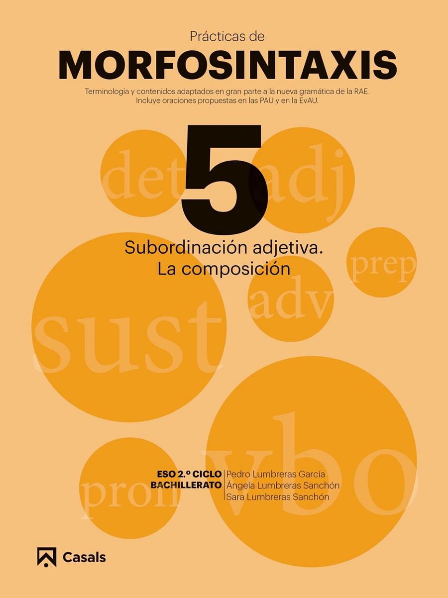 PRÁCTICAS MORFOSINTAXIS 5 SUBORDINACIÓN ADJETIVA. LA COMPOSICIÓN | 9788421866061 | VARIOS AUTORES