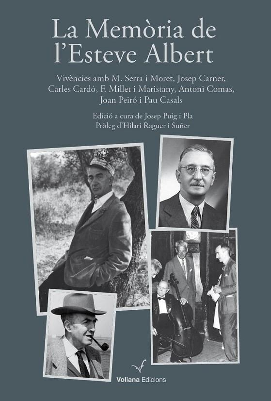 MEMÒRIA DE L'ESTEVE ALBERT : VIVÈNCIES AMB M. SERRA I MORET, JOSEP CARNER, CARLES CARDÓ, F. MILLET I MARISTANY, | 9788494071539 | ALBERT I CORP, ESTEVE (1914-1995)