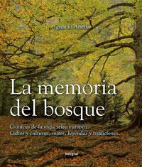LA MEMORIA DEL BOSQUE | 9788479019419 | ABELLA MINA, IGNACIO