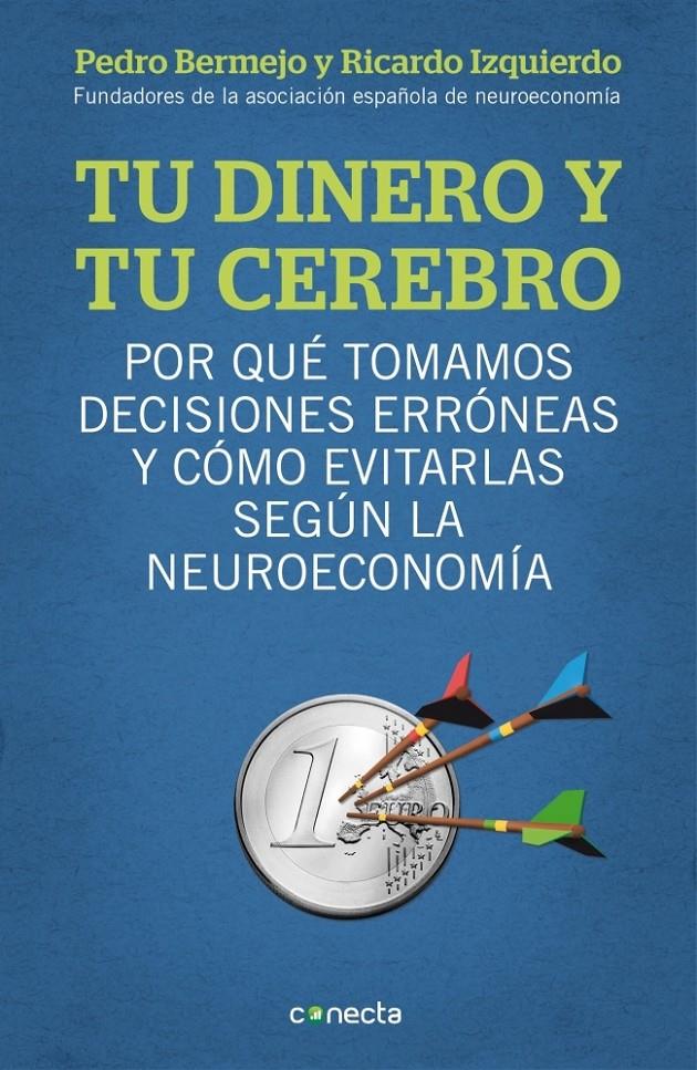 TU DINERO Y TU CEREBRO | 9788415431718 | BERMEJO,PEDRO/IZQUIERDO,RICARDO