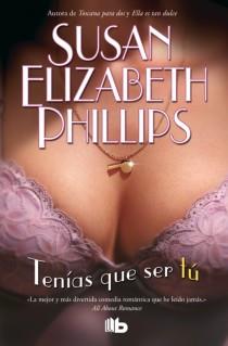 TENÍAS QUE SER TÚ | 9788498727180 | PHILLIPS, SUSAN ELIZABETH