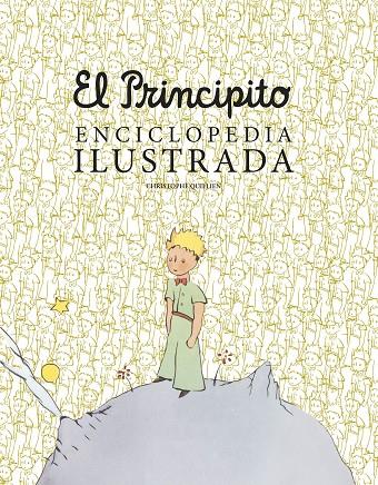 EL PRINCIPITO. ENCICLOPEDIA ILUSTRADA | 9788419466792 | QUILLIEN, CHRISTOPHE | Llibreria Online de Tremp