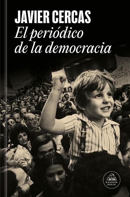 EL PERIÓDICO DE LA DEMOCRACIA | 9788439747161 | CERCAS, JAVIER | Llibreria Online de Tremp