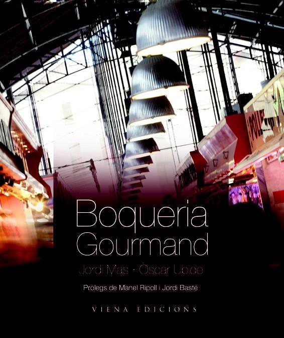 BOQUERIA GOURMAND | 9788483306161 | MAS, JORDI; UBIDE, OSCAR | Llibreria Online de Tremp