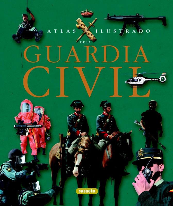 ATLAS ILUSTRADO DE LA GUARDIA CIVIL | 9788467709551