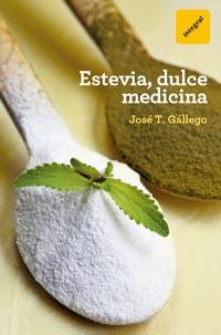ESTEVIA DULCE MEDICINA | 9788492981847 | GALLEGO, JOSE T. | Llibreria Online de Tremp