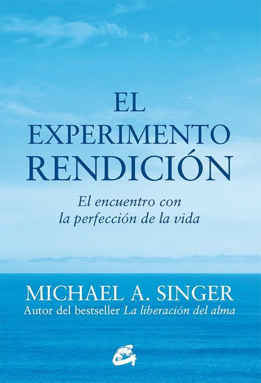 EL EXPERIMENTO RENDICIÓN | 9788484456209 | SINGER, MICHAEL A. | Llibreria Online de Tremp
