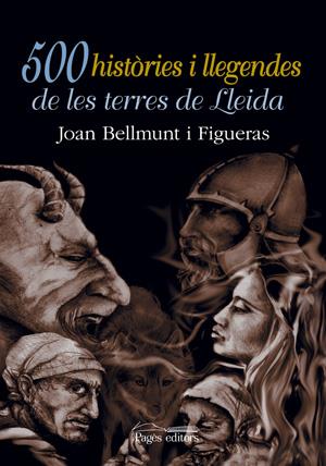 500 HISTORIES I LLEGENDES DE LES TERRES DE LLEIDA | 9788497791106 | BELLMUNT I FIGUERAS, JOAN | Llibreria Online de Tremp