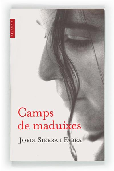 CAMPS DE MADUIXES | 9788482863023 | SIERRA I FABRA, JORDI | Llibreria Online de Tremp