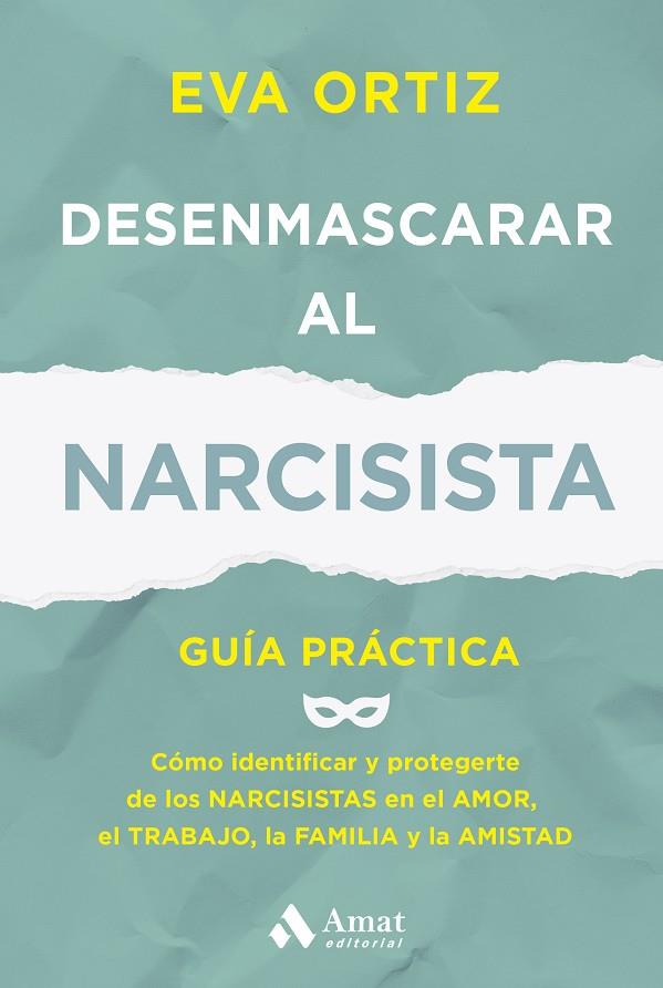 DESENMASCARAR AL NARCISISTA | 9788410451414 | ORTIZ MATEO, EVA | Llibreria Online de Tremp