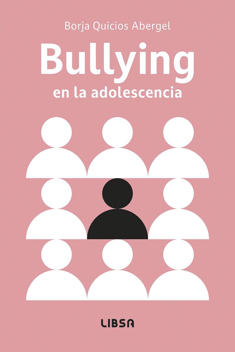BULLYING EN LA ADOLESCENCIA | 9788466245470 | QUICIOS ABERGEL, BORJA | Llibreria Online de Tremp