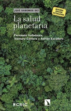 LA SALUD PLANETARIA (2ª ED. ACTUALIZADA) | 9788410673663 | VALLADARES, FERNANDO/CANTERA, XIOMARA/ESCUDERO, ADRIÁN