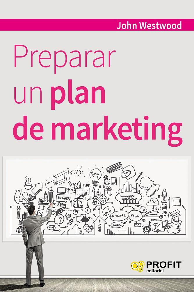 PREPARAR UN PLAN DE MARKETING | 9788416583355 | WESTWOOD, JOHN
