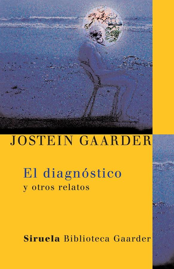 DIAGNOSTICO, EL | 9788498410440 | GAARDER, JOSTEIN