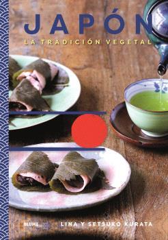 JAPÓN. TRADICION VEGETAL | 9788410469334 | KARATA, LINA/KARATA, SETSUKO | Llibreria Online de Tremp