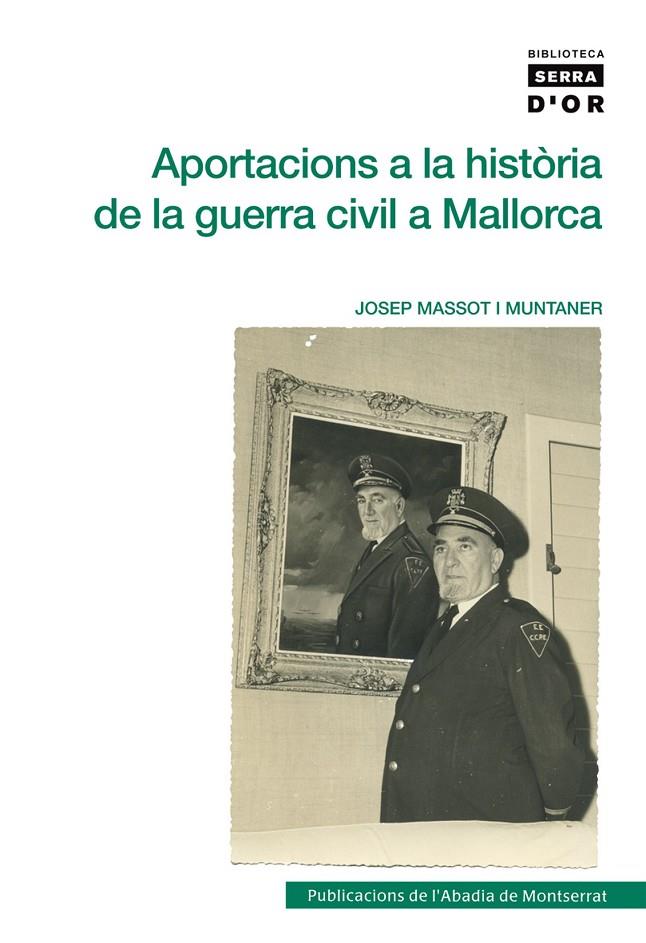 APORTACIONS A LA HISTORIA DE LA GUERRA CIVIL DE MALLORCA | 9788498831757 | MASSOT I MUNTANER, JOSEP
