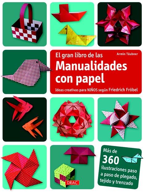 GRAN LIBRO DE LAS MANUALIDADES CON PAPEL, EL  | 9788498743609 | TÄUBNER, ARMIN