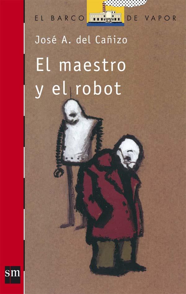 MAESTRO Y EL ROBOT, EL | 9788434812444 | CAÑIZO, JOSÉ ANTONIO DE | Llibreria Online de Tremp