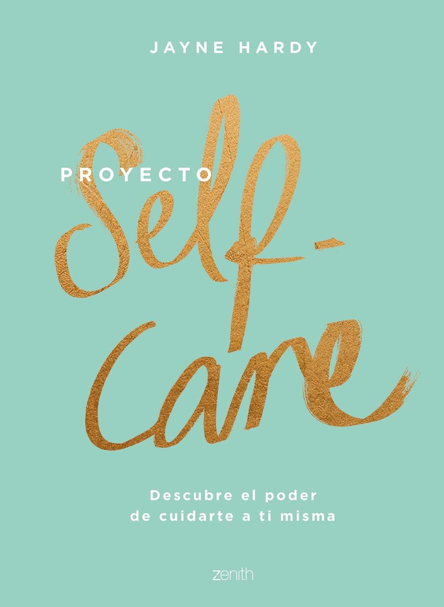 PROYECTO SELF-CARE | 9788408213857 | HARDY, JAYNE | Llibreria Online de Tremp