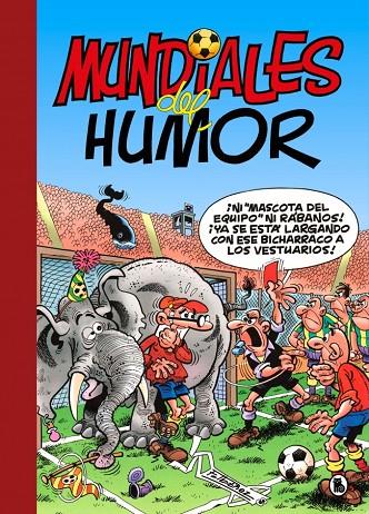 MUNDIALES DEL HUMOR (SÚPER HUMOR MORTADELO 69) | 9788402431585 | IBÁÑEZ, FRANCISCO | Llibreria Online de Tremp