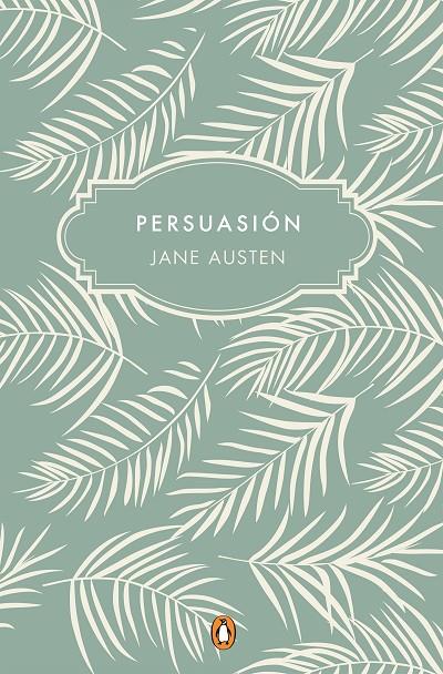 PERSUASIÓN (EDICIÓN CONMEMORATIVA) | 9788491052777 | AUSTEN, JANE