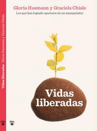 VIDAS LIBERADAS | 9788492981410 | HUSMANN, GLORIA; CHIALE, GRACIELA
