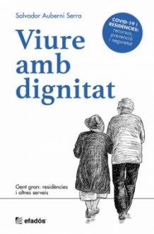 VIURE AMB DIGNITAT | 9788418243493 | AUBERNI SERRA, SALVADOR | Llibreria Online de Tremp