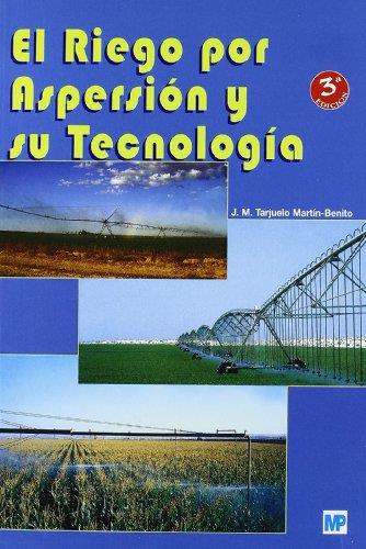 RIEGO POR ASPERSION Y SU TECNOLOGIA, EL | 9788484762256 | TARJUELO MARTIN, BENITO