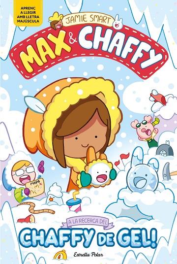 MAX & CHAFFY 3. A LA RECERCA DEL CHAFFY DE GEL! | 9791387903350 | SMART, JAMIE | Llibreria Online de Tremp