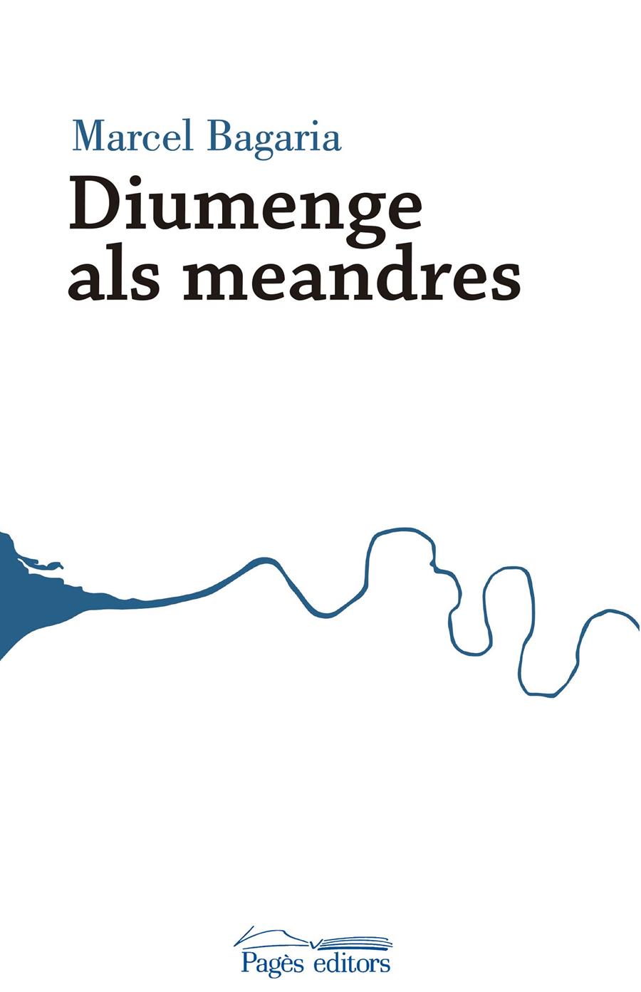 DIUMENGE ALS MEANDRES | 9788499758848 | BAGARIA, MARCEL | Llibreria Online de Tremp