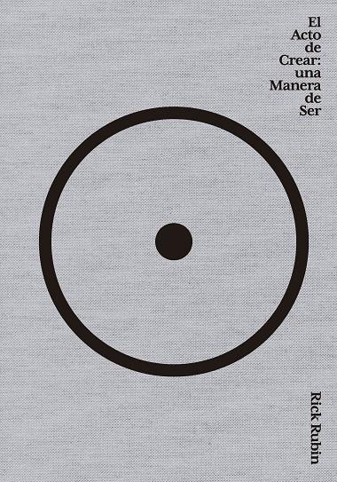 EL ACTO DE CREAR | 9788411191067 | RUBIN, RICK | Llibreria Online de Tremp