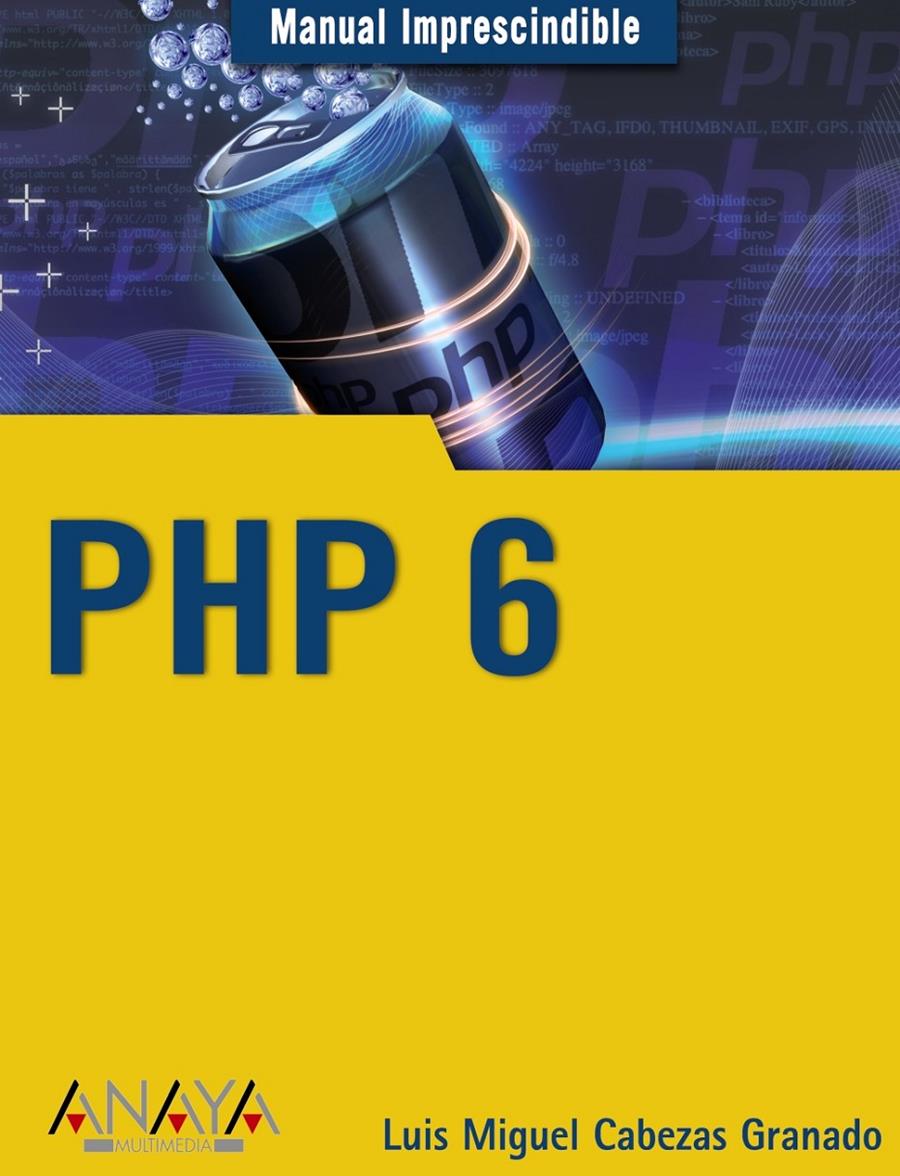 PHP 6 | 9788441526181 | CABEZAS GRANADO, LUIS MIGUEL | Llibreria Online de Tremp