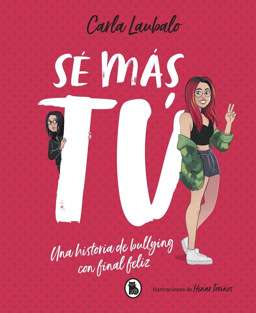SÉ MÁS TÚ | 9788402421715 | LAUBALO, CARLA | Llibreria Online de Tremp