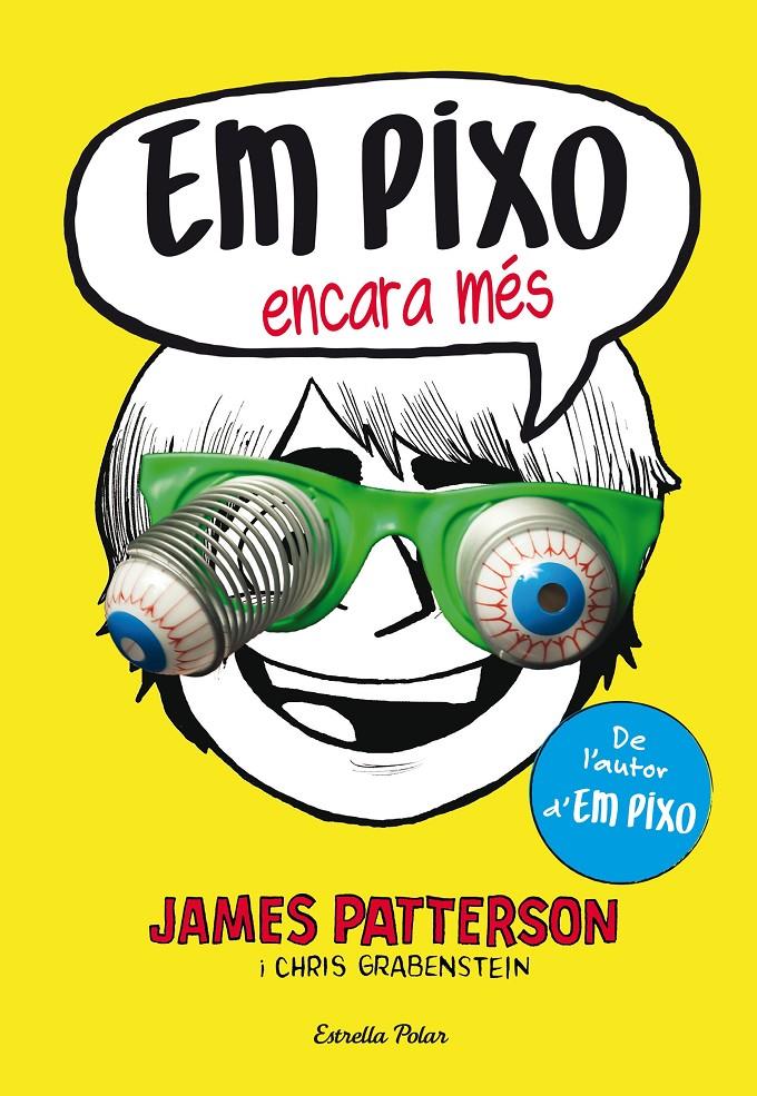 EM PIXO ENCARA MÉS | 9788490577318 | PATTERSON, JAMES  | Llibreria Online de Tremp