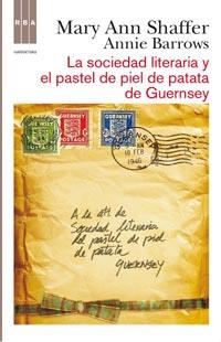 SOCIEDAD LITERARIA Y EL PASTEL DE PIEL DE PATATA DE GUERNSEY | 9788498678765 | SHAFFER, MARY ANN; BARROWS, ANNIE | Llibreria Online de Tremp