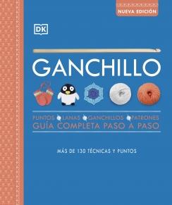 GANCHILLO. GUÍA COMPLETA PASO A PASO (NUEVA EDICIÓN) | 9780241595121 | DK | Llibreria Online de Tremp