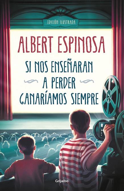 SI NOS ENSEÑARAN A PERDER, GANARÍAMOS SIEMPRE | 9788425358258 | ESPINOSA, ALBERT | Llibreria Online de Tremp